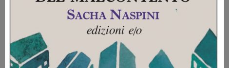 Gordiano Lupi - "Le case del malcontento" di Sacha Naspini