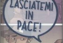 Laura Lupi - "Lasciatemi in pace" di Paola Zannoner