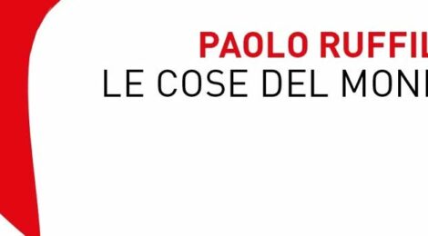 Gordiano Lupi - "Le cose del mondo" di Paolo Ruffili