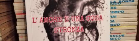 Gordiano Lupi - "L'amore è una cosa stronza"  di Marco Zanni