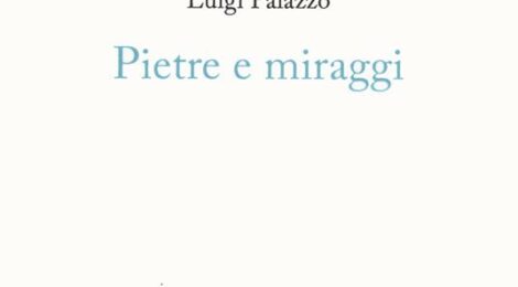 Gordiano Lupi - Pietre e miraggi - di Luca Palazzo